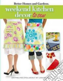 Weekend Kitchen Decor to Sew libro in lingua di Meredith Corporation