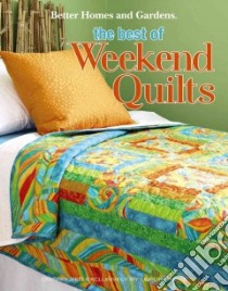 The Best of Weekend Quilts libro in lingua di Meredith Corporation