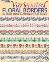 Variegated Floral Borders libro in lingua di Gillum Linda