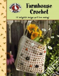 Gooseberrry Patch Farmhouse Crochet libro in lingua di Gooseberry Patch (CON)
