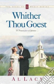 Whither Thou Goest libro in lingua di Lacy Al