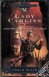 Lady Carliss and the Waters of Moorue libro in lingua di Black Chuck