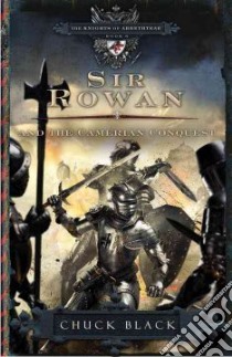 Sir Rowan and the Camerian Conquest libro in lingua di Black Chuck, Johnson Marcella (ILT)