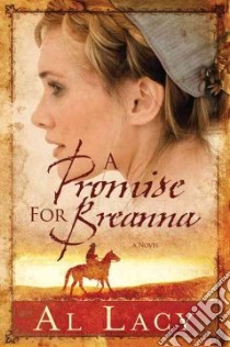 A Promise for Breanna libro in lingua di Lacy Al