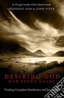 Desiring God DVD Study Guide libro in lingua di Piper John