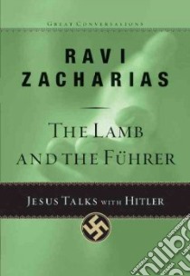 The Lamb and the Fuhrer libro in lingua di Zacharias Ravi K.