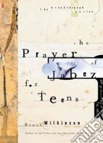 The Prayer of Jabez for Teens libro in lingua di Wilkinson Bruce, Kopp David (CON)
