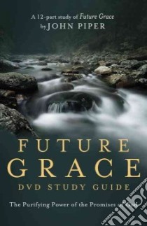 Future Grace libro in lingua di Piper John