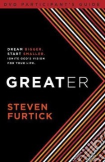Greater Dvd Participant's Guide libro in lingua di Furtick Steven, Stanford Eric (CON)