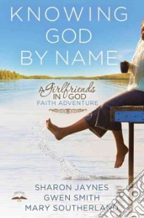 Knowing God by Name libro in lingua di Jaynes Sharon, Smith Gwen, Southerland Mary