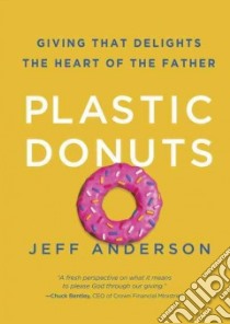 Plastic Donuts libro in lingua di Anderson Jeff