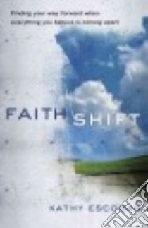 Faith Shift libro in lingua di Escobar Kathy