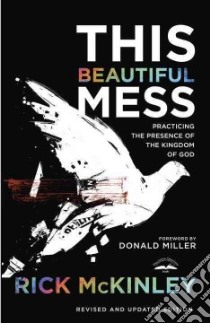 This Beautiful Mess libro in lingua di McKinley Rick, Miller Donald (FRW)