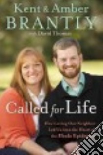 Called for Life libro in lingua di Brantly Kent, Brantly Amber