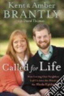 Called for Life libro in lingua di Brantly Kent, Brantly Amber, Thomas David (CON)