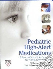 Pediatric High-Alert Medications libro in lingua di Duncan Jill, Corcoran Jason