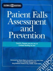 Patient Falls Assessment and Prevention libro in lingua di Payson Carol A., Haviley Corinne A., Myers Sharon (CON)