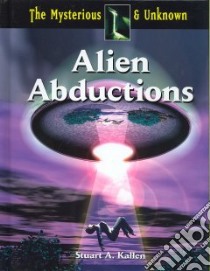 Alien Abductions libro in lingua di Kallen Stuart A.