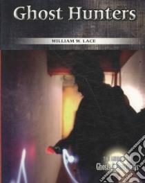 Ghost Hunters libro in lingua di Lace William W.