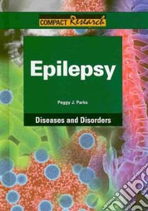 Epilepsy libro in lingua di Parks Peggy J.
