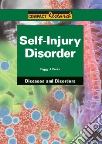Self-injury Disorder libro in lingua di Parks Peggy J.
