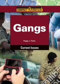 Gangs libro in lingua di Parks Peggy J.