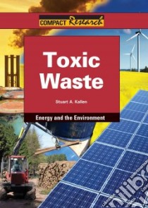 Toxic Waste libro in lingua di Kallen Stuart A.