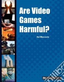 Are Video Games Harmful? libro in lingua di Marcovtiz Hal
