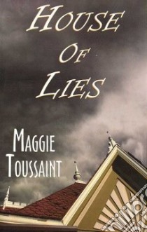 House of Lies libro in lingua di Toussaint Maggie