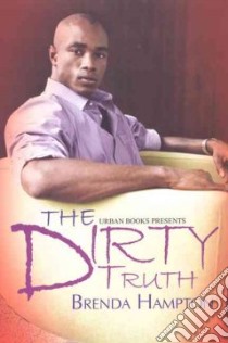 The Dirty Truth libro in lingua di Hampton Brenda