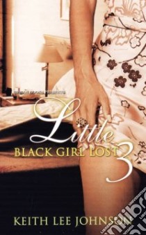 Little Black Girl Lost 3 libro in lingua di Johnson Keith Lee