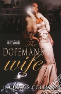 The Dopeman's Wife libro in lingua di Coleman JaQuavis