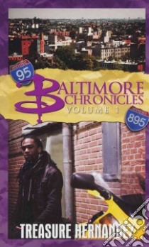 Baltimore Chronicles libro in lingua di Hernandez Treasure