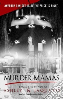 Murder Mamas libro in lingua di Coleman Ashley, JaQuavis