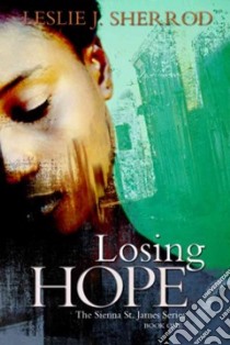 Losing Hope libro in lingua di Sherrod Leslie J.
