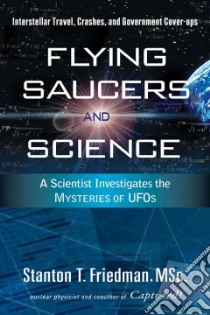 Flying Saucers and Science libro in lingua di Friedman Stanton T.