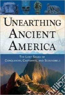 Unearthing Ancient America libro in lingua di Joseph Frank (EDT)