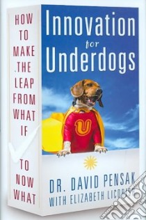 Innovation for Underdogs libro in lingua di Pensak David, Licorish Elizabeth