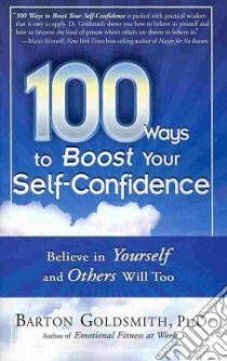 100 Ways to Boost Your Self-confidence libro in lingua di Goldsmith Barton