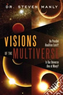 Visions of the Multiverse libro in lingua di Manly Steven