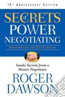Secrets of Power Negotiating libro in lingua di Dawson Roger
