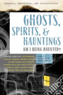 Ghosts, Spirits, & Hauntings libro in lingua di Pye Michael (EDT), Dalley Kirsten (EDT)