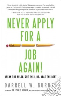Never Apply for a Job Again! libro in lingua di Gurney Darrell W.