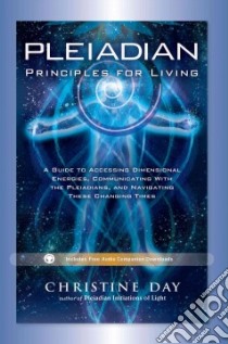 Pleiadian Principles for Living libro in lingua di Day Christine
