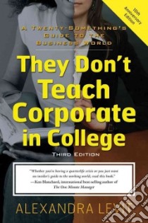 They Don't Teach Corporate in College libro in lingua di Levit Alexandra