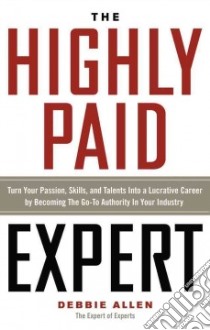 The Highly Paid Expert libro in lingua di Allen Debbie
