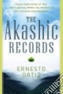 The Akashic Records libro in lingua di Ortiz Ernesto
