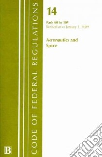 Code of Federal Regulations Title 14 Aeronautics and Space libro in lingua di Not Available (NA)