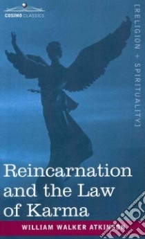 Reincarnation and the Law of Karma libro in lingua di William, Walke Atkinson