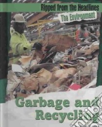 Garbage and Recycling libro in lingua di Parks Peggy J.